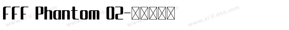 FFF Phantom 02字体转换